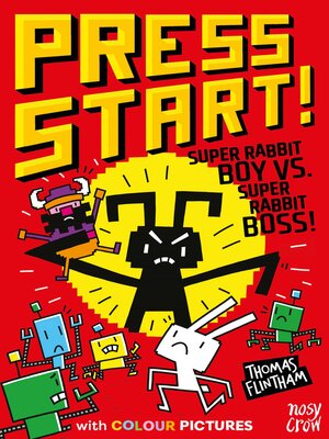 cover image of Press Start! Super Rabbit Boy vs Super Rabbit Boss!